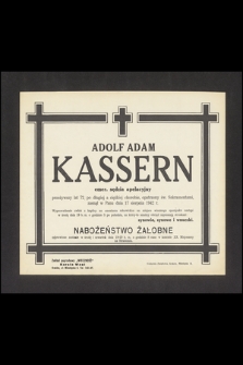 Adolf Adam Kassern emer. sędzia apelacyjny [..] zasnął w Panu dnia 17 sierpnia 1942 r. [...]
