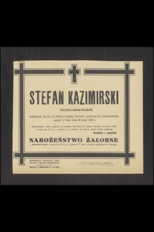 Stefan Kazimirski inżynier-elektrotechnik [...] zasnął w Panu dnia 20 maja 1952 r. [...]