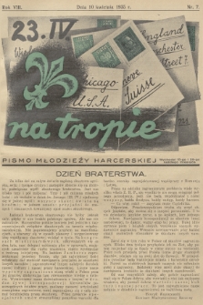 Na Tropie : pismo młodzieży harcerskiej. R.8, 1935, nr 7