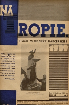 Na Tropie : pismo młodzieży harcerskiej. R.12, 1939, nr 7