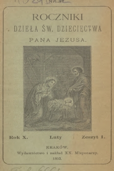 Roczniki Dzieła Św. Dziecięctwa Pana Jezusa. R.10, nr 1 (1893)