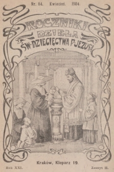 Roczniki Dzieła Św. Dziecięctwa P. Jezusa. R.21, nr 2 (1904)