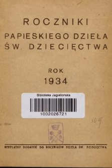 Roczniki Papieskiego Dzieła Św. Dziecięctwa Jezusowego. R.50, nr 0 (1934)