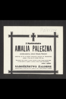 Z Markiewiczów Amalia Paleczna artystka-malarka, członek Związku Plastyków [...], zasnęła w Panu dnia 26 kwietnia 1953 roku [...]
