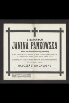 Z Batorych Janina Pańkowska wdowa, emer. kierowniczka szkoły powszechnej [...], zasnęła w Panu dnia 16 grudnia 1939 r. [...]