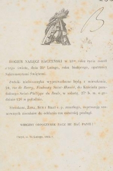 Rogier Nałęcz Raczyński w 43m roku życia zszedł z tego świata, dnia 24º Lutego [...] : Paryż, d. 25 Lutego 1864 r.