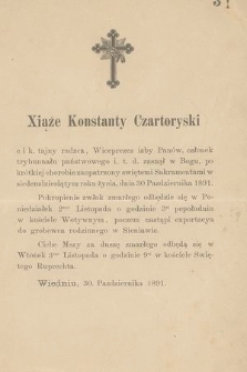Xiąże Konstanty Czartoryski [...] zasnął w Bogu [...] dnia 30 Października 1891 [...] : Wiedniu 30 Października 1891