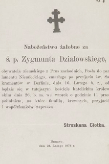 Nabożeństwo żałobne za ś. p. Zygmunta Działowskiego [...], odbędzie się w tutejszym kościele katolickim [...] : Drezno, dnia 22. Lutego 1878 r