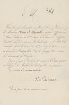 Vous êtes prié d'assister aux Convoi, Service & Enterrement de Monsieur Antoine Rutkowski, ancien Officier de l'Armée Polonaise de 1831, décoré de la Croix d'Officier Virtuti militari, ancien Bibliothécaire à l'Hôtel Lambert, décédé le 14 Août 1873, [...]