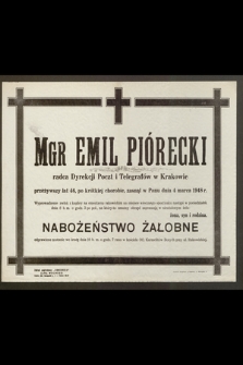 Mgr Emil Piórecki radca Dyrekcji Poczt i Telegrafów w Krakowie [...] zasnął w Panu dnia 4 marca 1948 r. [...]