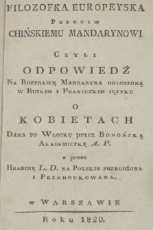 Filozofka europeyska przeciw chińskiemu mandarynowi, czyli Odpowiedź na rozprawę mandaryna ogłoszoną w ruskim i francuzkim języku o kobietach