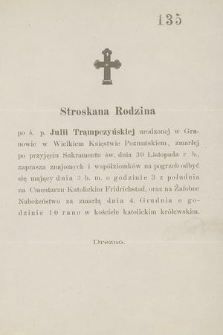 Stroskana rodzina po ś. p. Julii Trąmpczyúskiej [...], zmarłej po przyjęciu Sakramentu św. dnia 30 Listopada r. b. [...]
