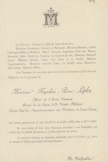 Les POLONAIS habitant la Ville de SAINT-ETIENNE ; Monsieur Stagienski, [...]. Ont l'honneur de vous faire part de la perte douloureuse qu'ils viennent d'éprouver en la personne de Monsieur Napoléon - Pierre Lipka : Officier de l'Armée Polonaise [...] décédé le 26 Juillet 1888, dans sa 85me année