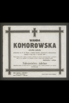 Wanda Komorowska artystka malarka przeżywszy lat 73, [...], zasnęła w Panu dnia 17 stycznia 1946 r.