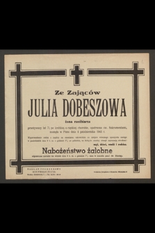 Ze Zająców Julia Dobeszowa żona rzeźbiarza [...] zasnęła w Panu dnia 4 października 1945 r.