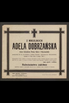 Z Mikulskich Adela Dobrzańska żona inżyniera firmy Iskra i Karmański [...] zasnęła w Panu dnia 6 lutego 1945 r.