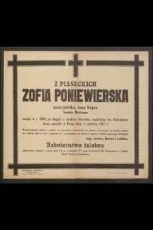 Z Piaseckich Zofia Poniewierska nauczycielka, żona kupca Soalis Marianus [...] zasnęła w Panu dnia 1 czerwca 1947 r. [...]