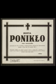 Zofia Ponikło emer. nauczycielka [...] zasnęła w Panu dnia 29 września 1942 r. [...]