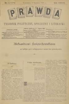 Prawda : tygodnik polityczny, społeczny i literacki. R.28, 1908, nr 1