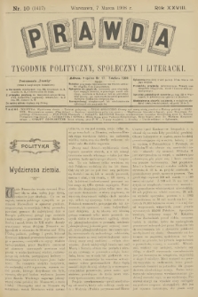 Prawda : tygodnik polityczny, społeczny i literacki. R.28, 1908, nr 10
