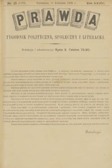 Prawda : tygodnik polityczny, społeczny i literacki. R.28, 1908, nr 15