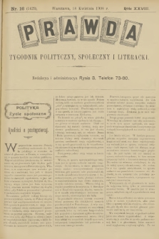 Prawda : tygodnik polityczny, społeczny i literacki. R.28, 1908, nr 16
