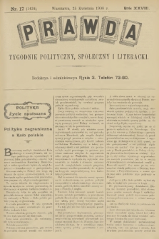 Prawda : tygodnik polityczny, społeczny i literacki. R.28, 1908, nr 17