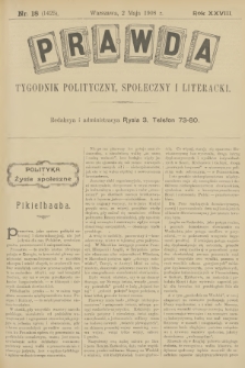 Prawda : tygodnik polityczny, społeczny i literacki. R.28, 1908, nr 18