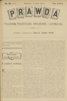 Prawda : tygodnik polityczny, społeczny i literacki. R.28, 1908, nr 28