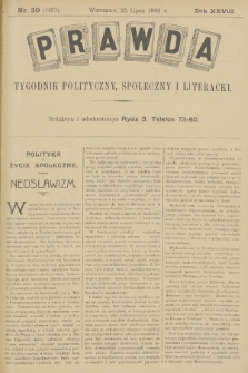 Prawda : tygodnik polityczny, społeczny i literacki. R.28, 1908, nr 30