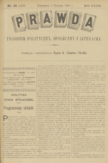 Prawda : tygodnik polityczny, społeczny i literacki. R.28, 1908, nr 32