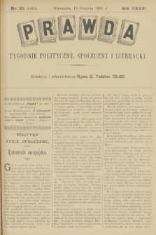 Prawda : tygodnik polityczny, społeczny i literacki. R.28, 1908, nr 33