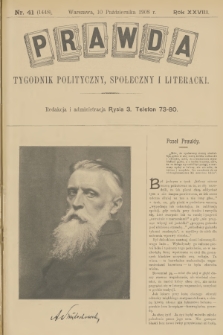 Prawda : tygodnik polityczny, społeczny i literacki. R.28, 1908, nr 41