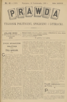 Prawda : tygodnik polityczny, społeczny i literacki. R.28, 1908, nr 41a
