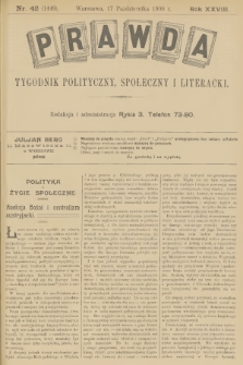 Prawda : tygodnik polityczny, społeczny i literacki. R.28, 1908, nr 42