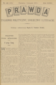 Prawda : tygodnik polityczny, społeczny i literacki. R.28, 1908, nr 45