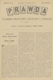 Prawda : tygodnik polityczny, społeczny i literacki. R.28, 1908, nr 50