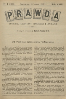 Prawda : tygodnik polityczny, społeczny i literacki. R.29, 1909, nr 7