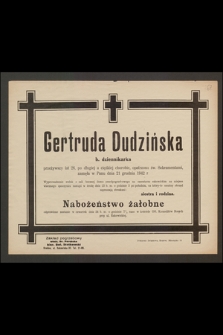 Gertruda Dudzińska b. dziennikarka przeżywszy lat 26 [...] zasnęła w Panu dnia 21 grudnia 1942 r.