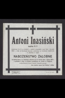 Antoni Inasiński kapitan W. P. przeżywszy lat 52, [...] zmarł dnia 4 stycznia 1949 r. [...] pochowany na cmentarzu wojskowym w Aldershot w Anglii [...]