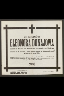 Ze Sosinów Eleonora Dunajowa siostra III Zakonu św. Franciszka, obywatelka m. Krakowa [...] zasnęła w Panu dnia 15 marca 1940 r.