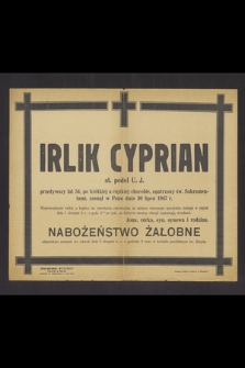 Irlik Cyprian st. pedel U. J. przeżywszy lat 54 [...] zasnął w Panu dnia 30 lipca 1947 r. [...]