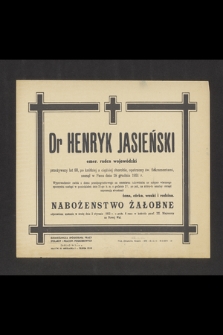 Dr Henryk Jasieński emer. radca wojewódzki [...] zasnął w Panu dnia 28 grudnia 1951 r. [...]