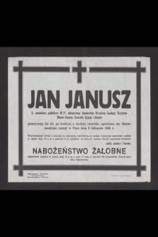 Jan Janusz b. zawodowy podoficer W. P., odznaczony dwukrotnie Krzyżem Zasługi, Krzyżem Monte-Casino, Gwiazdą Egiptu i innymi [...] zasnął w Panu dnia 9 listopada 1948 r. [...]