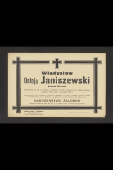 Władysław Ostoja Janiszewski kustosz Muzeum [...] zasnął w Panu dnia 1 stycznia 1943 r. [...]