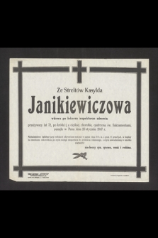 Ze Streitów Kasylda Janikiewiczowa wdowa po lekarzu inspektorze zdrowia [...] zasnęła w Panu dnia 28 stycznia 1947 r. [...]