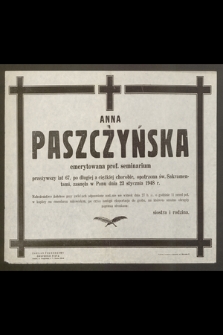 Anna Paszczyńska emerytowana prof. seminarium [...] zasnęła w panu dnia 23 stycznia 1948 r. [...]