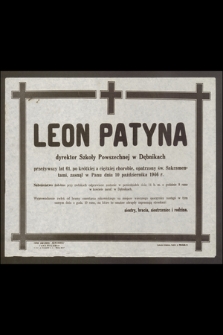Leon Patyna dyrektor Szkoły Powszechnej w Dębnikach [...] zasnął w Panu dnia 10 października 1946 r. [...]