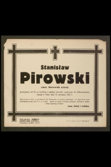 Stanisław Pirowski emer. kierownik szkoły [...] zasnął w Panu dnia 15 września 1942 r. [...]