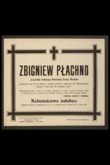 Zbigniew Płachno pracownik techniczny Niemieckiej Poczty Wschodu [...] zasnął w Panu dnia 20 września 1944 r. [...].